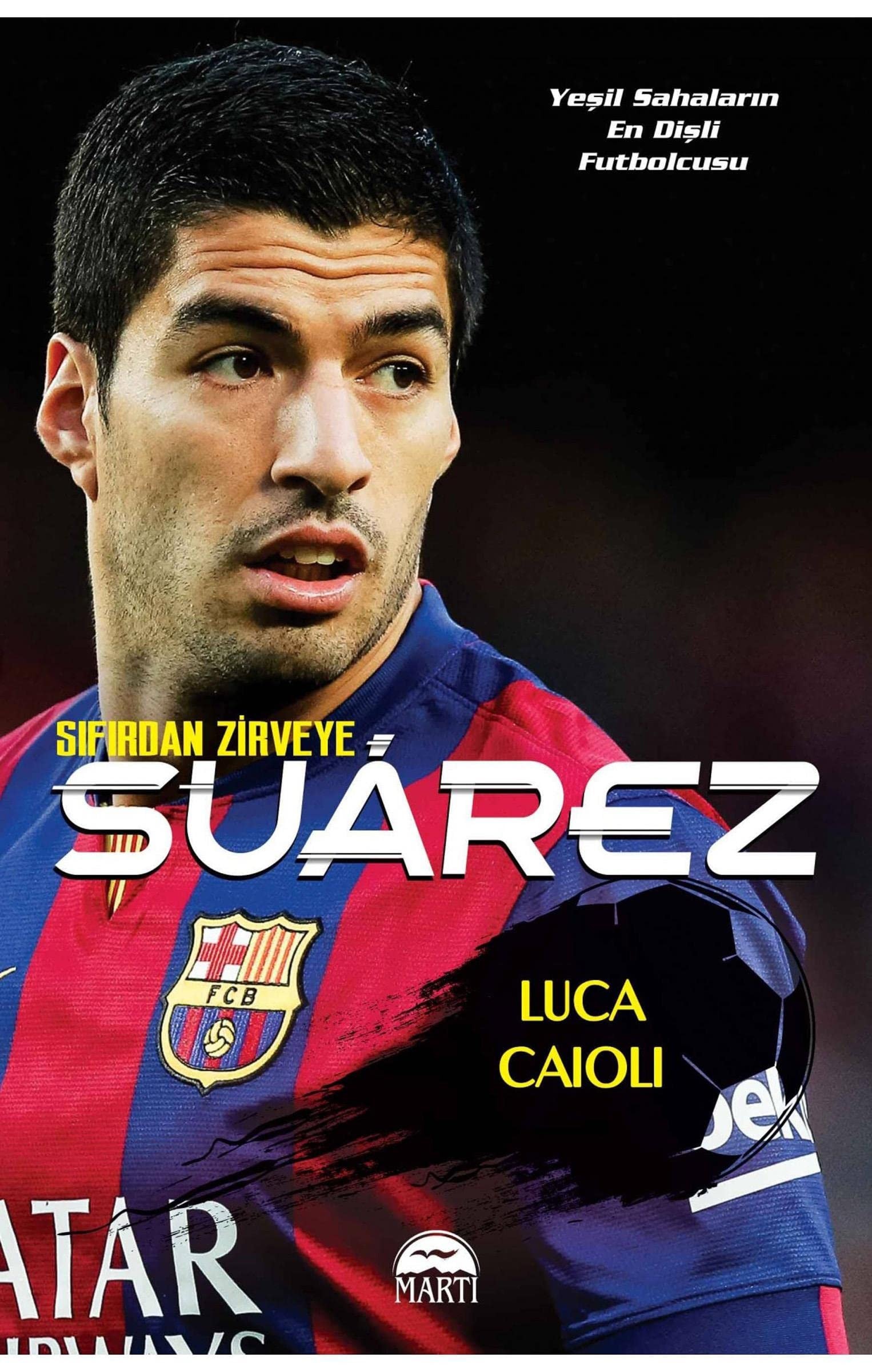Sifirdan Zirveye Luis Suarez
