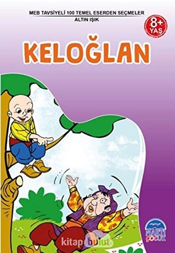 Keloğlan 8+ Yaş-MEB Tavsiyeli 100 Temel Eserden Seçmeler