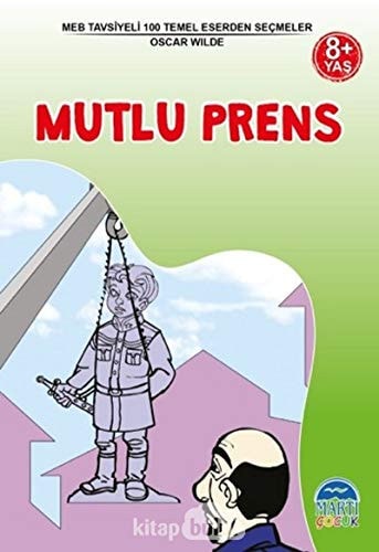 Mutlu Prens 8+ Yaş-MEB Tavsiyeli 100 Temel Eserden Seçmeler