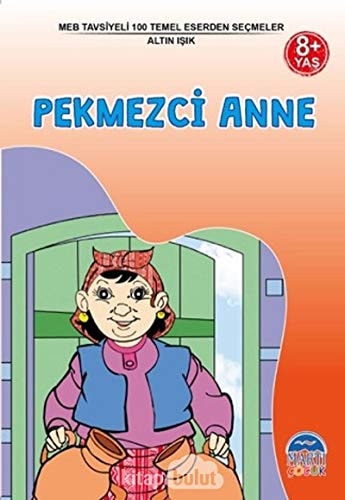 Pekmezci Anne 8+ Yaş-MEB Tavsiyeli 100 Temel Eserden Seçmeler