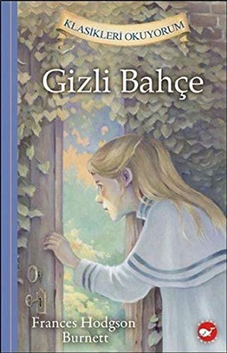 Gizli Bahçe - Klasikleri Okuyorum