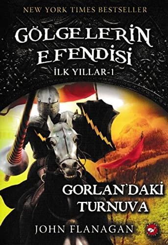 Golgelerin Efendisi ilk Yillar 1. Kitap / Gorlan’daki Turnuva
