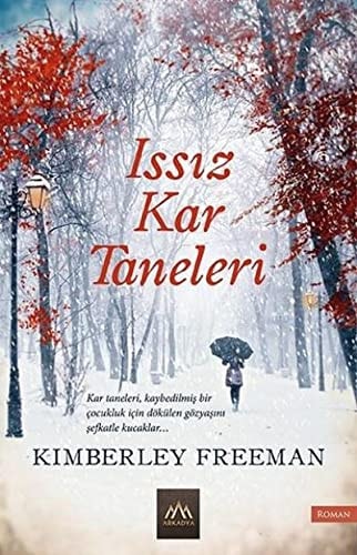 Issiz Kar Taneleri Kar taneleri kaybedilmis bir cocukluk icin dökülen gözyasini sefkatle kucaklar