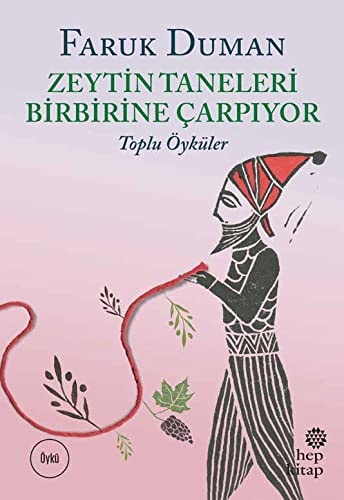 Zeytin Taneleri Birbirine Carpiyor Toplu Öyküler