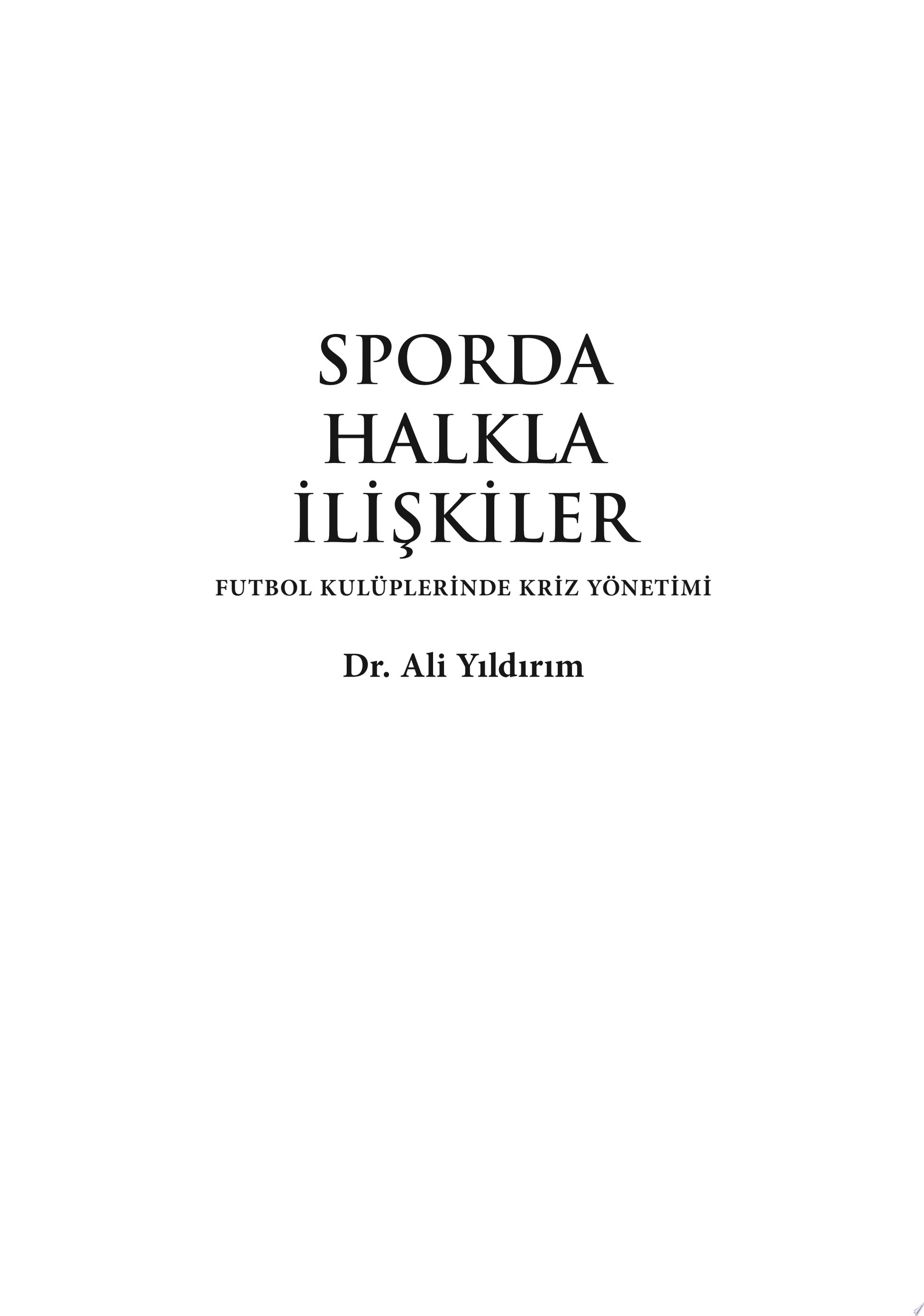 Sporda Halkla İlişkiler Futbol Kulüplerinde Kriz Yönetimi