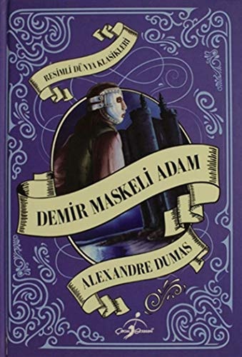 Demir Maskeli Adam - Resimli Dünya Klasikleri. Translated by Nilüfer Aysun Balan