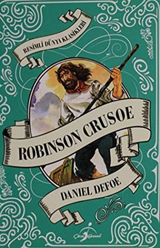 Robinson Crusoe - Resimli Dünya Klasikleri. Translated by Nilüfer Aysun Balan