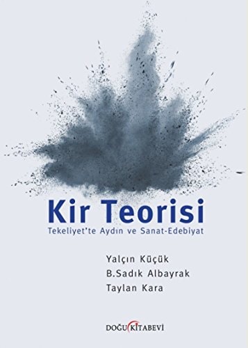 Kir teorisi Tekeliyet'te aydın ve sanat-edebiyat