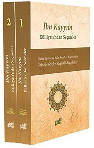 Ibn Kayyim Külliyati'ndan Secmeler 2 Cilt; Güzide Sözler Degerli Faydalar