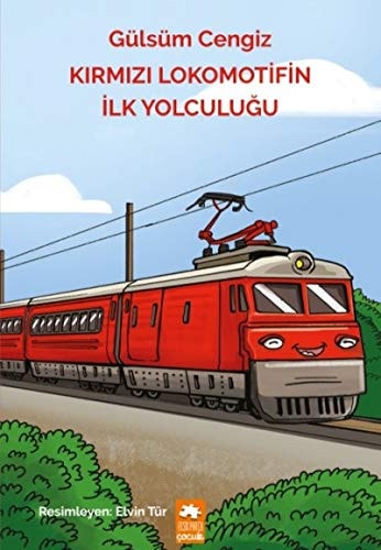 Kirmizi Lokomotifin ilk Yolculugu