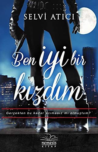 Ben Iyi Bir Kizdim