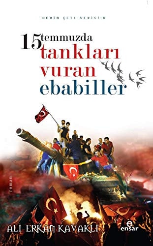 15 Temmuzda Tanklari Vuran Ebabiller
