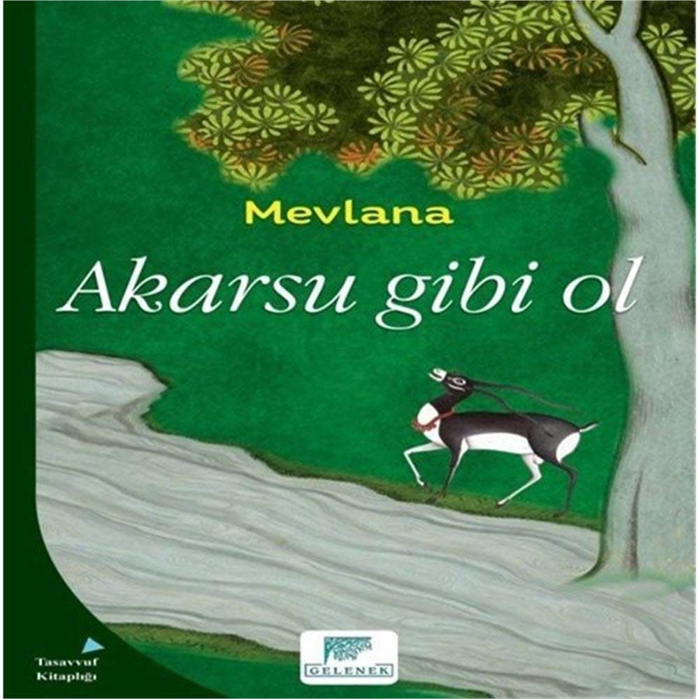 Akarsu Gibi Ol