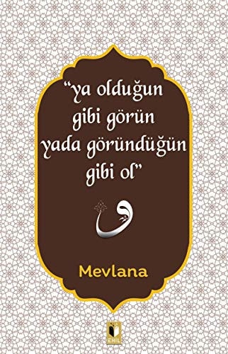 Ya Oldugun Gibi Görün Yada Göründügün Gibi Ol