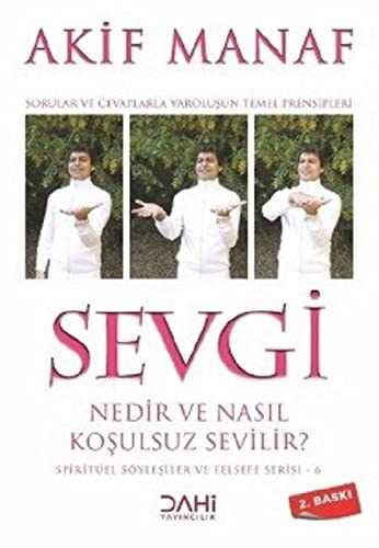 Sevgi Nedir ve Nasil Kosulsuz Sevilir? - Spiritüel Söylesiler ve Felsefe Serisi 6