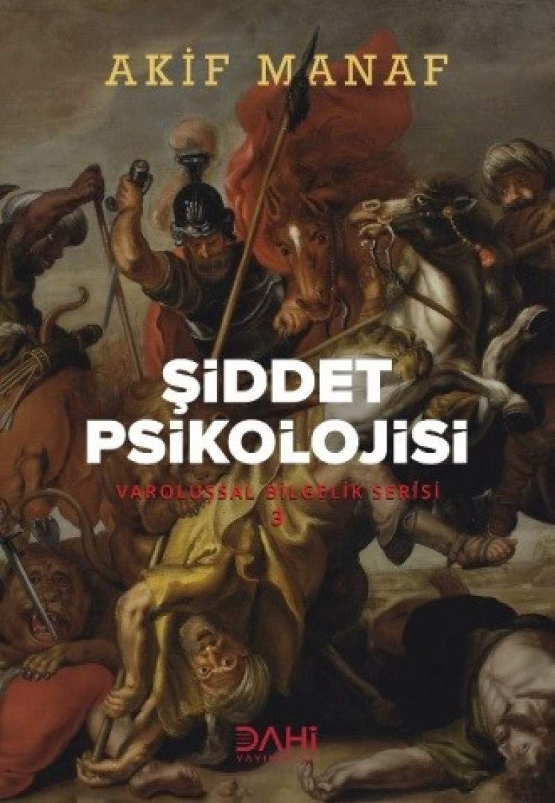 Siddet Psikolojisi; Varolussal Bilgelik Serisi 3