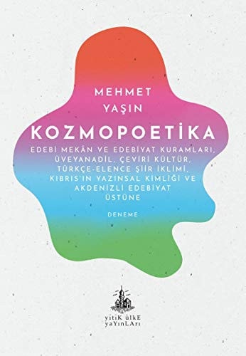 Kozmopoetika Edebi Mekan ve Edebiyat Kuramlari, Üveyanadil, Ceviri Kultur, Turkce-Elence Siir Iklimi, Kibrisi