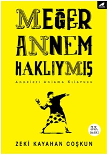 Meğer annem haklıymış