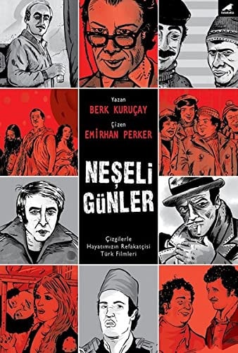 Neşeli günler çizgilerle hayatımızın refakatçisi Türk filmleri