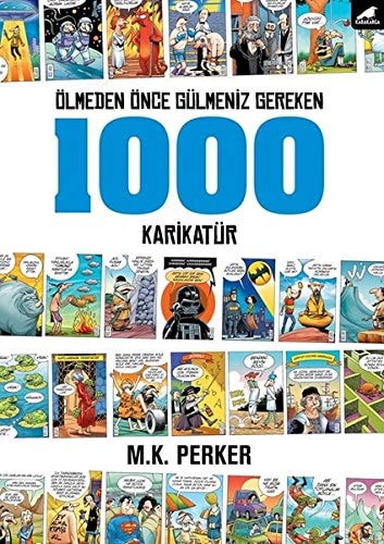 Ölmeden önce gülmeniz gereken 1000 karikatür