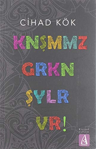 Knsmmz Grkn Sylr Vr - Konusmamiz Gereken Seyler Var Hayalinizdeki Aska Giden Yol