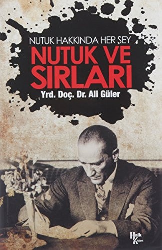 Nutuk ve Sirlari Nutuk Hakkinda Her Sey