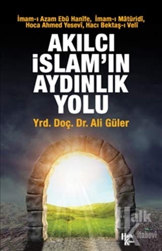 Akılcı İslam'ın aydınlık yolu