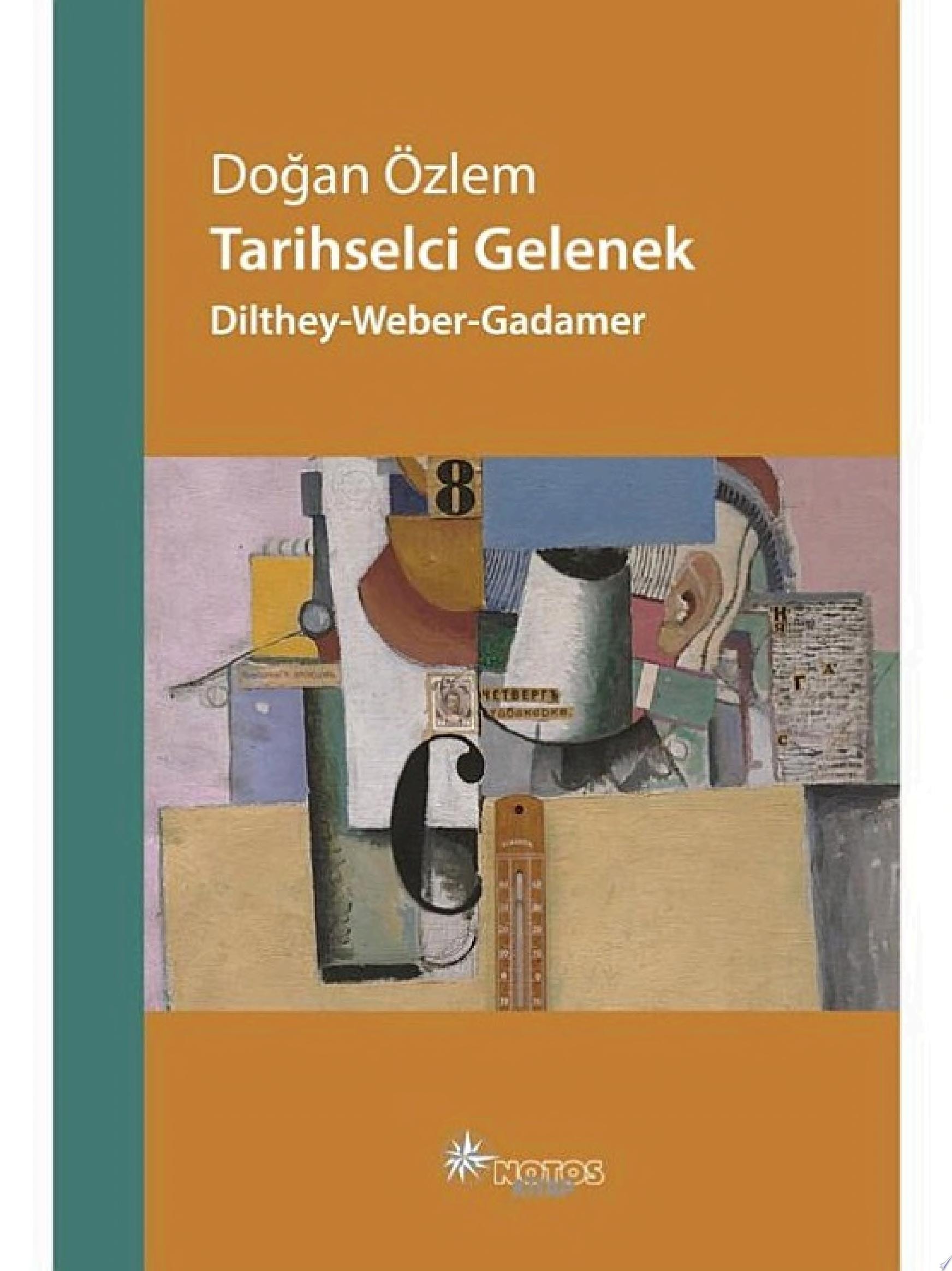 Tarihselci Gelenek: Dilthey-Weber-Gadamer