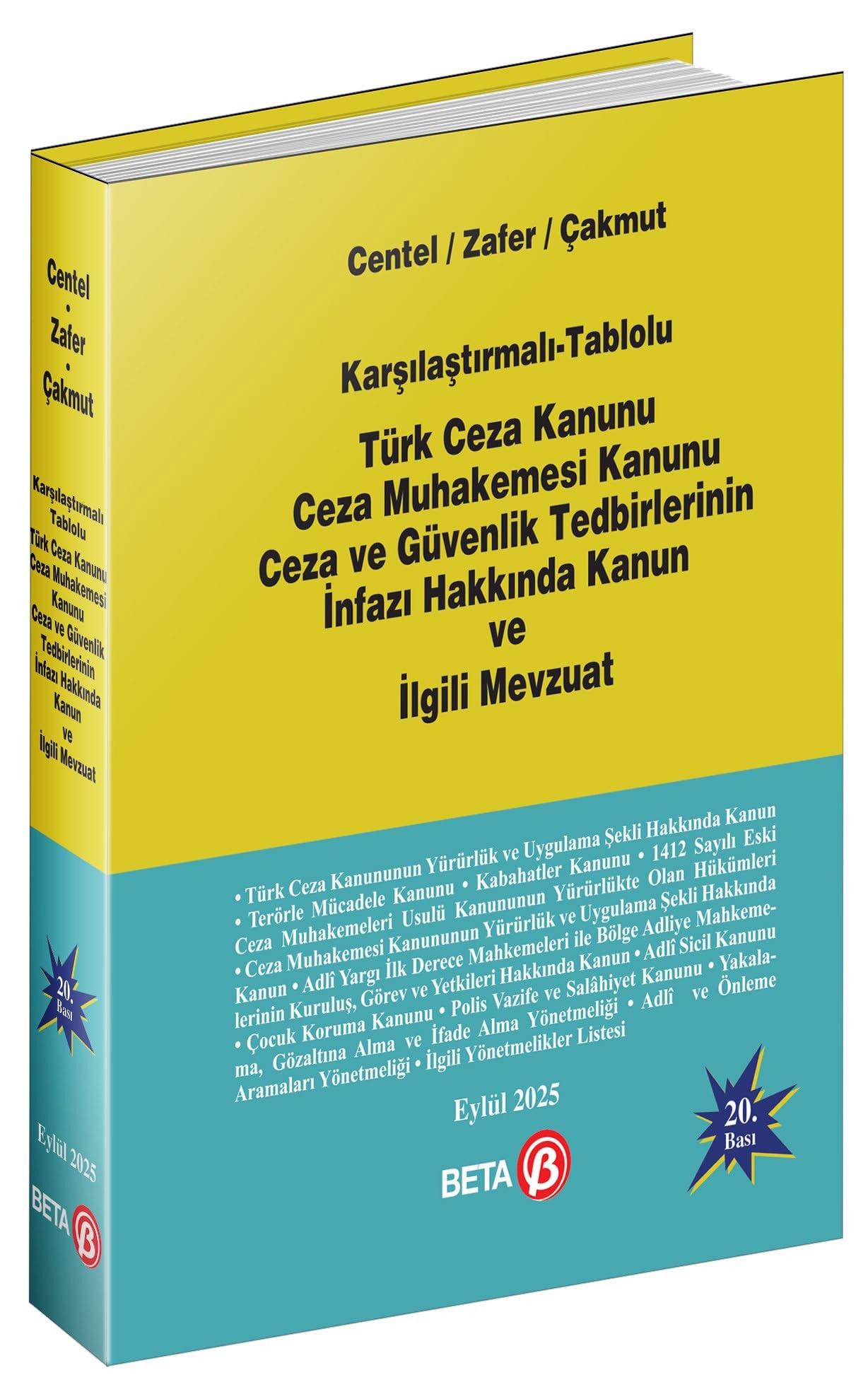Karşılaştırmalı-tablolu Türk ceza kanunu, ceza muhakemesi kanunu, ceza ve güvenlik tedbirlerinin infazı hakkında kanun ve ilgili mevzuat