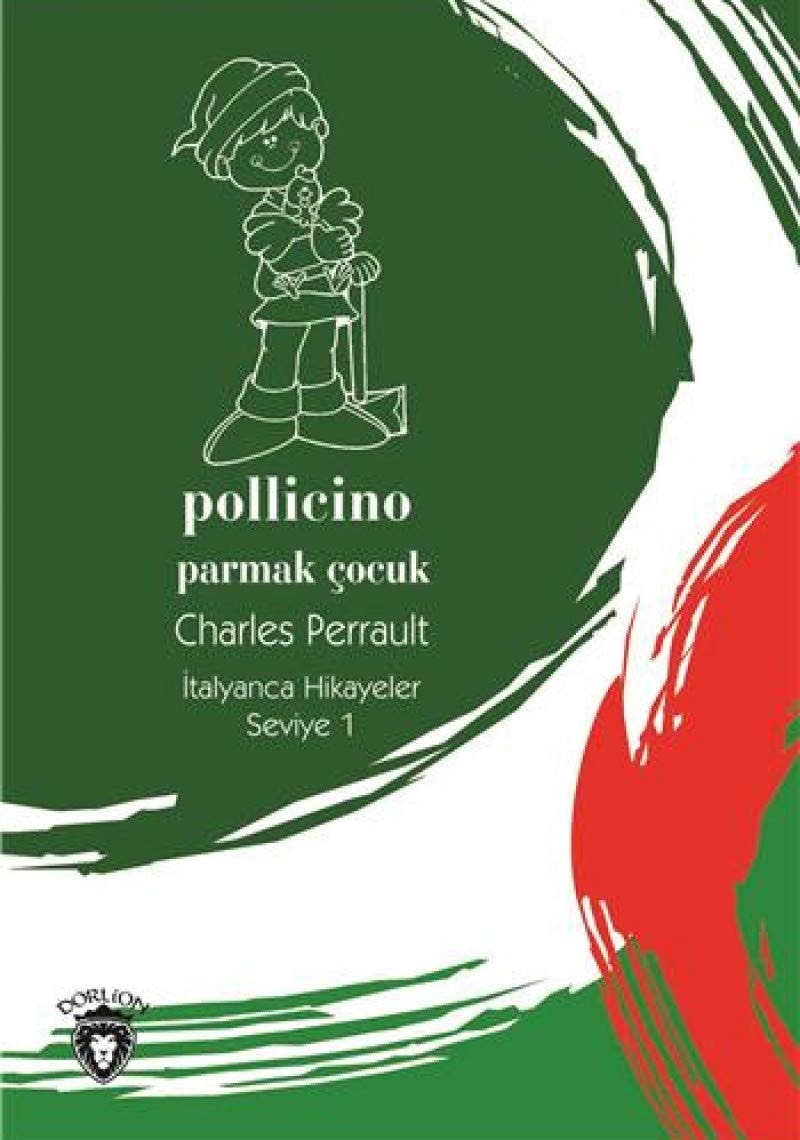 Pollicino (Parmak Çocuk) İtalyanca Hikayeler Seviye 1