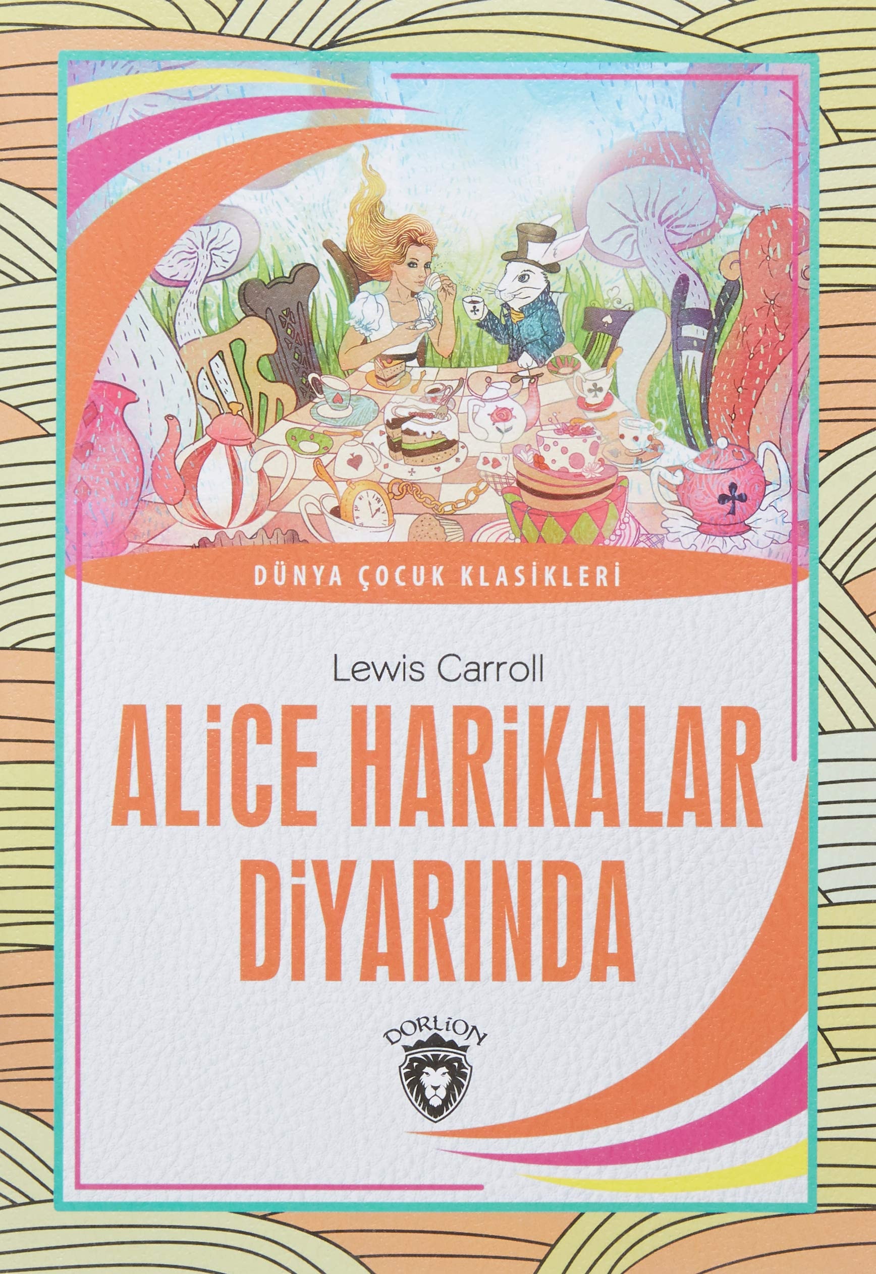 Alice Harikalar Diyarinda Dünya Cocuk Klasikleri
