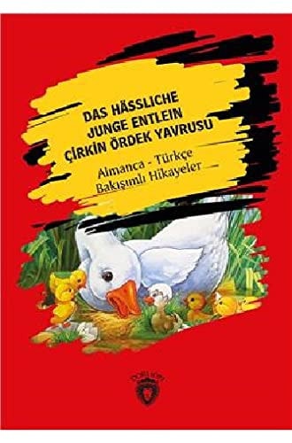 Das Hässliche Junge Entlein; ( Cirkin Ördek Yavrusu) Almanca Türkce Bakisimli Hikayeler