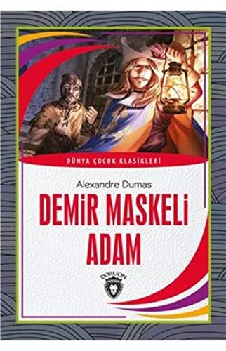 Demir Maskeli Adam Dünya Cocuk Klasikleri 7 12 Yas