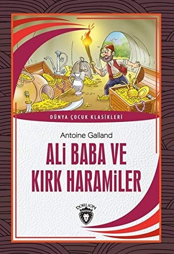 Ali Baba ve Kirk Haramiler Dünya Cocuk Klasikleri 7 12 Yas