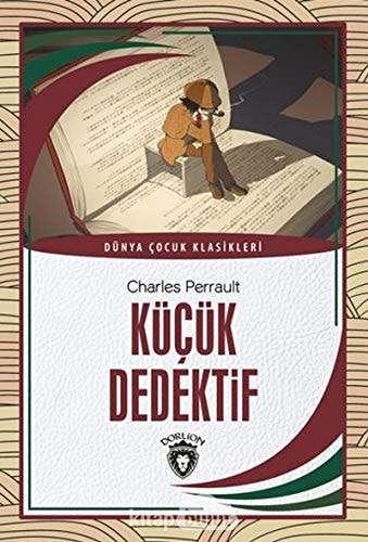 Kücük Dedektif Dünya Cocuk Klasikleri 7 12 Yas
