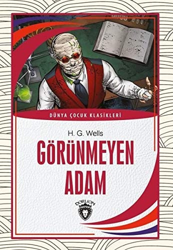 Görünmeyen Adam Dünya Cocuk Klasikleri 7 12 Yas