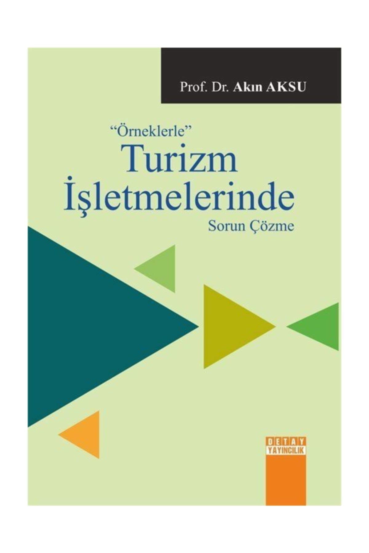 Örneklerle Turizm Isletmelerinde Sorun Cözme