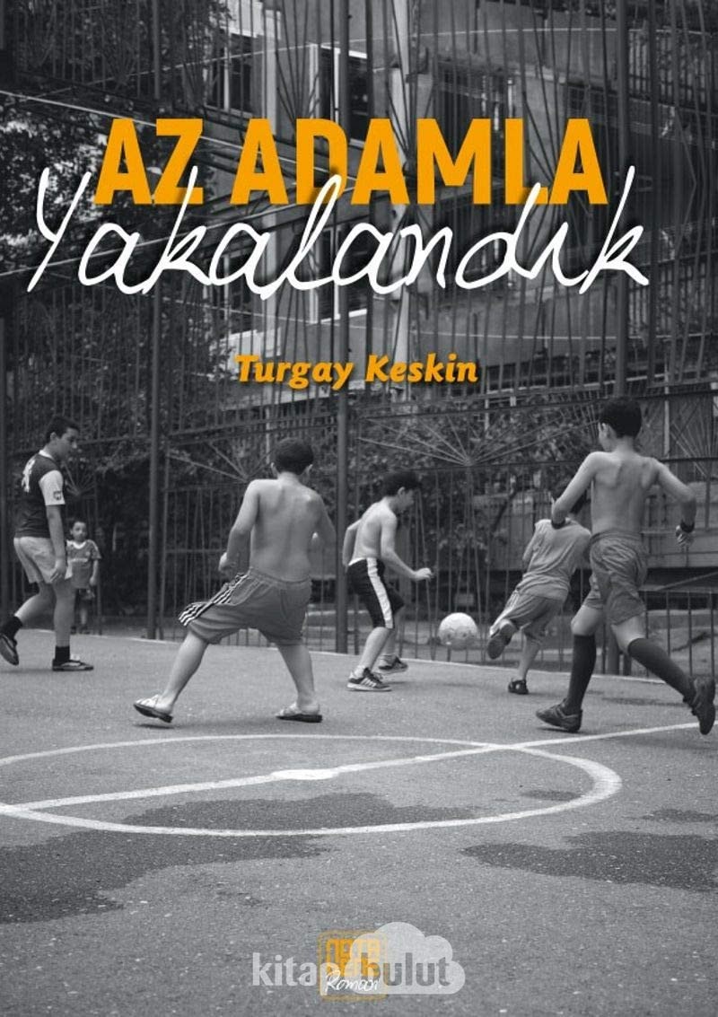 Az adamla yakalandık