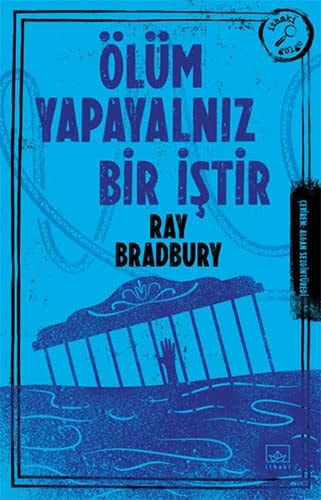 Ölüm Yapayalniz Bir Istir