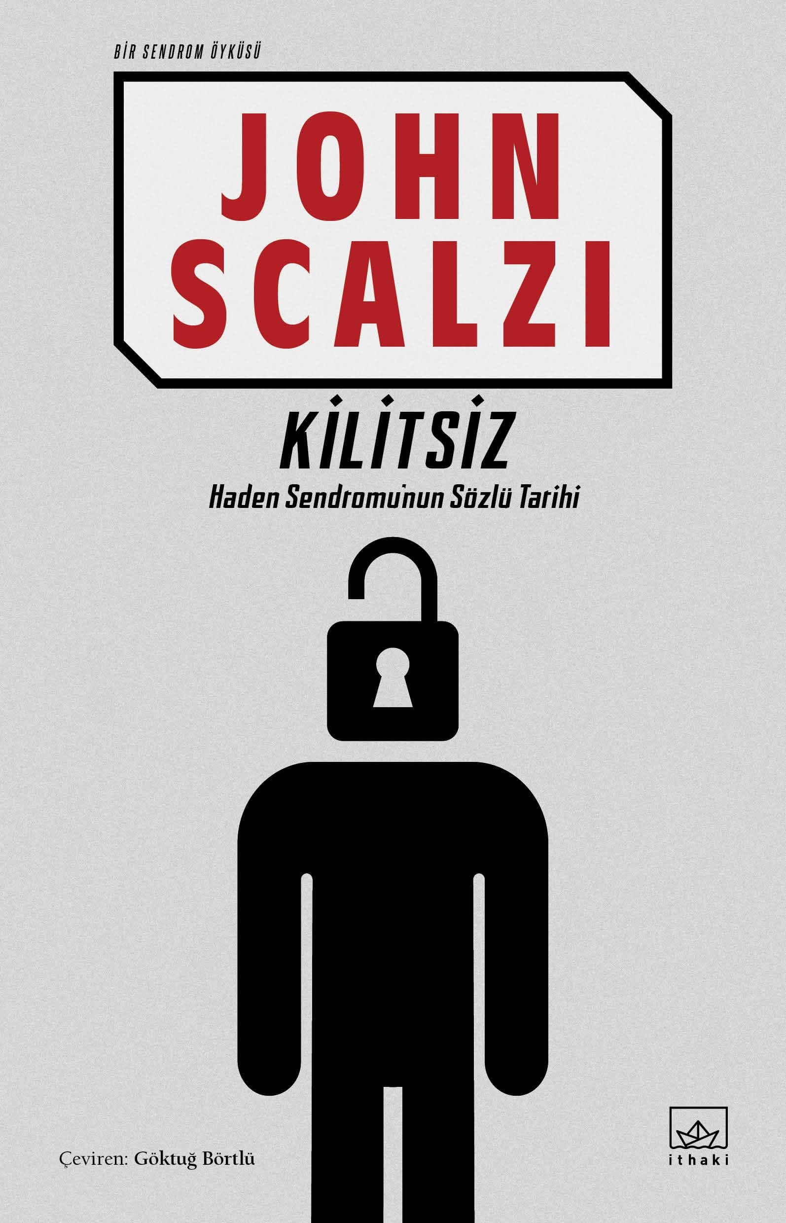 Kilitsiz Bir Sendrom Öyküsü