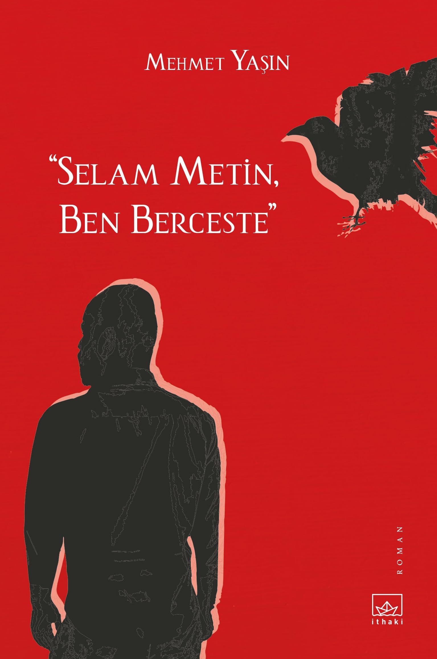 "Selam Metin, ben Berceste" roman