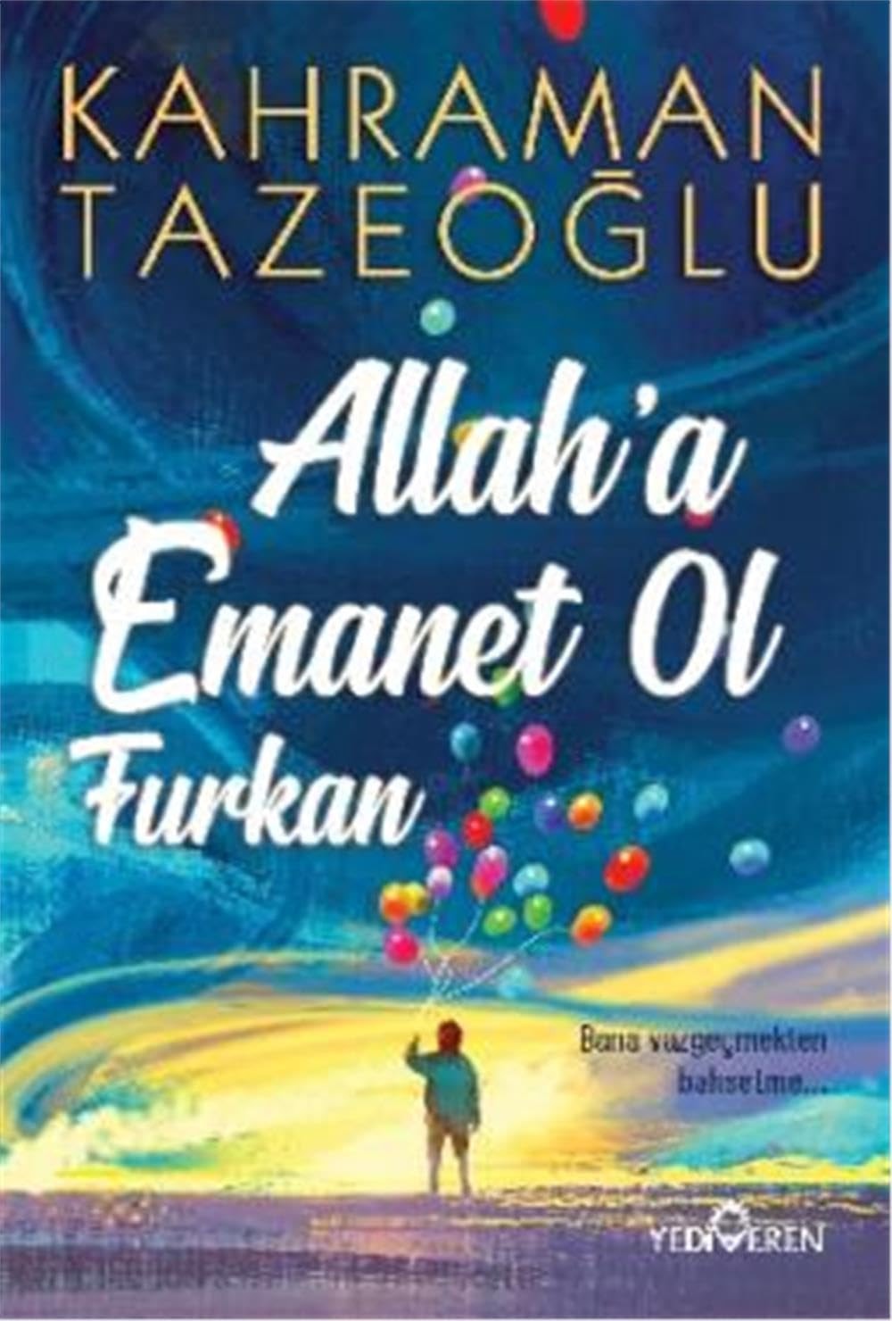 Allaha Emanet Ol Furkan