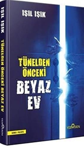 Tünelden Önce Beyaz Ev Ciltli