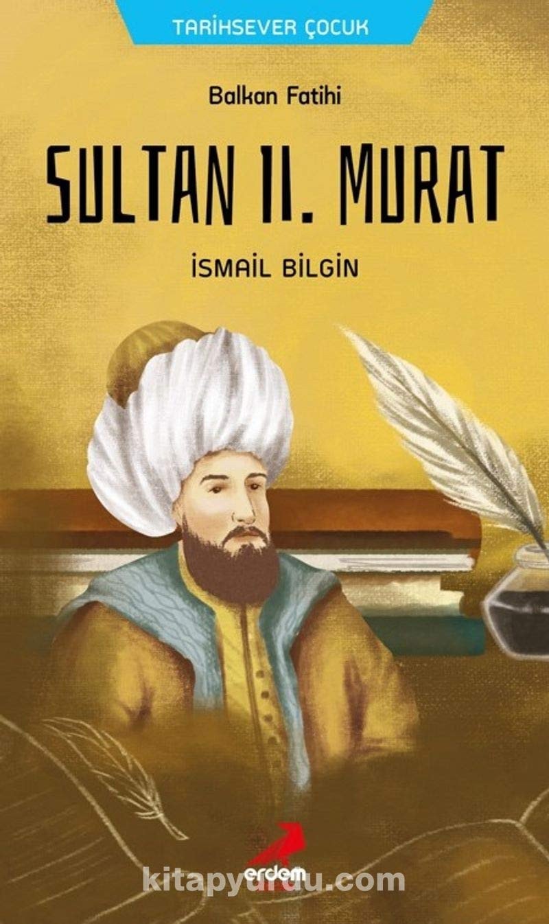 Balkan Fatihi Sultan 2. Murat