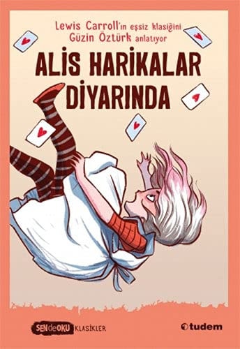 Alis Harikalar Diyarinda Sen De Oku Klasikler