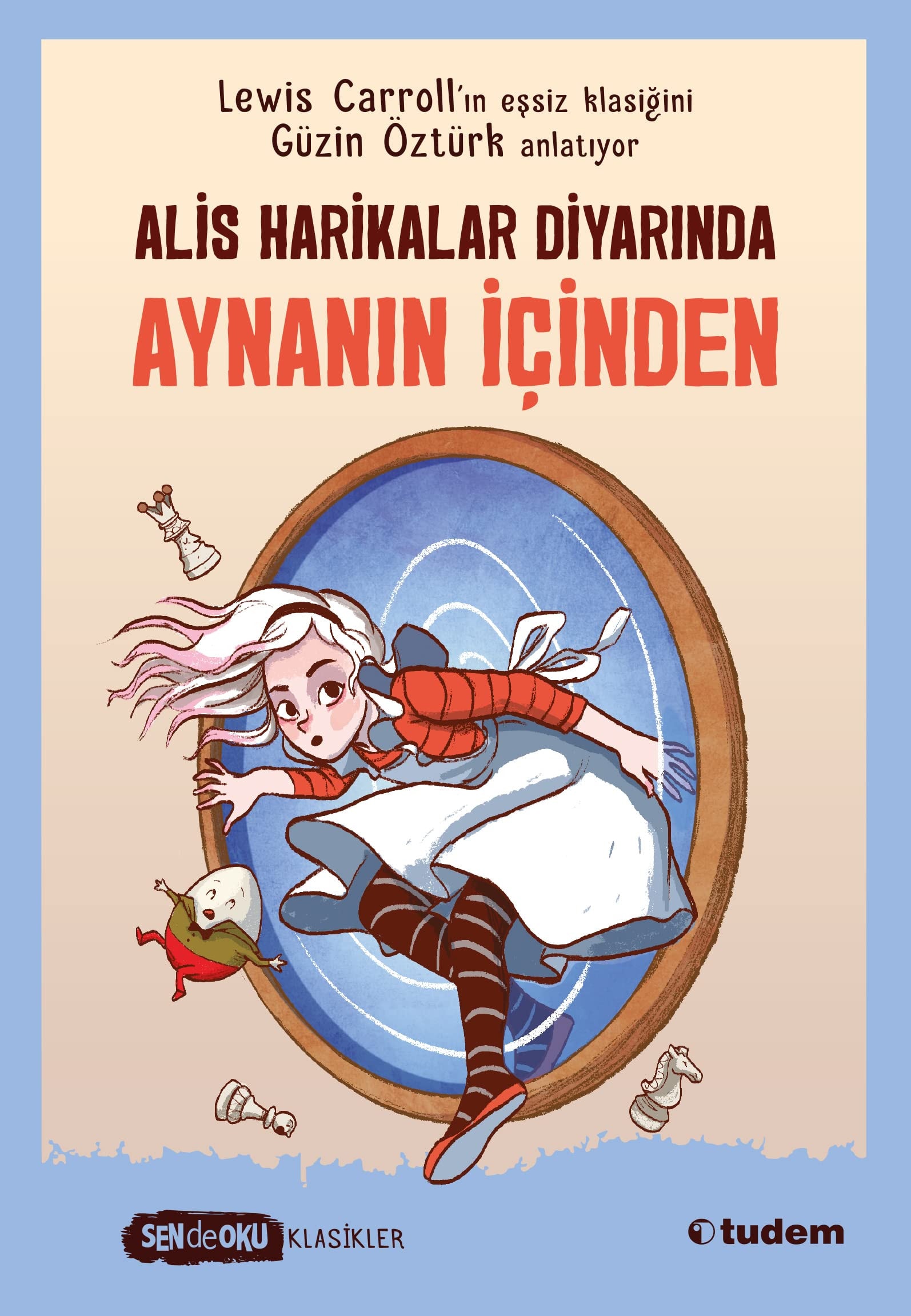 Alis Harikalar Diyarında - Aynanın İçinden (Sen De Oku Klasikler)