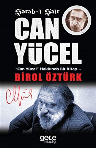 Onun kadar yalansız yaşarsak o kadar iyi! Can Baba : "Can Yücel" hakkında bir kitap