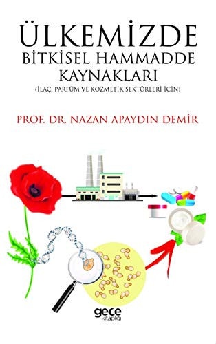 Ülkemizde bitkisel hammadde kaynakları (ilaç, parfüm ve kozmetik sektörleri için)