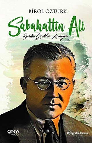 Sabahattin Ali Burda Cicekler Acmiyor