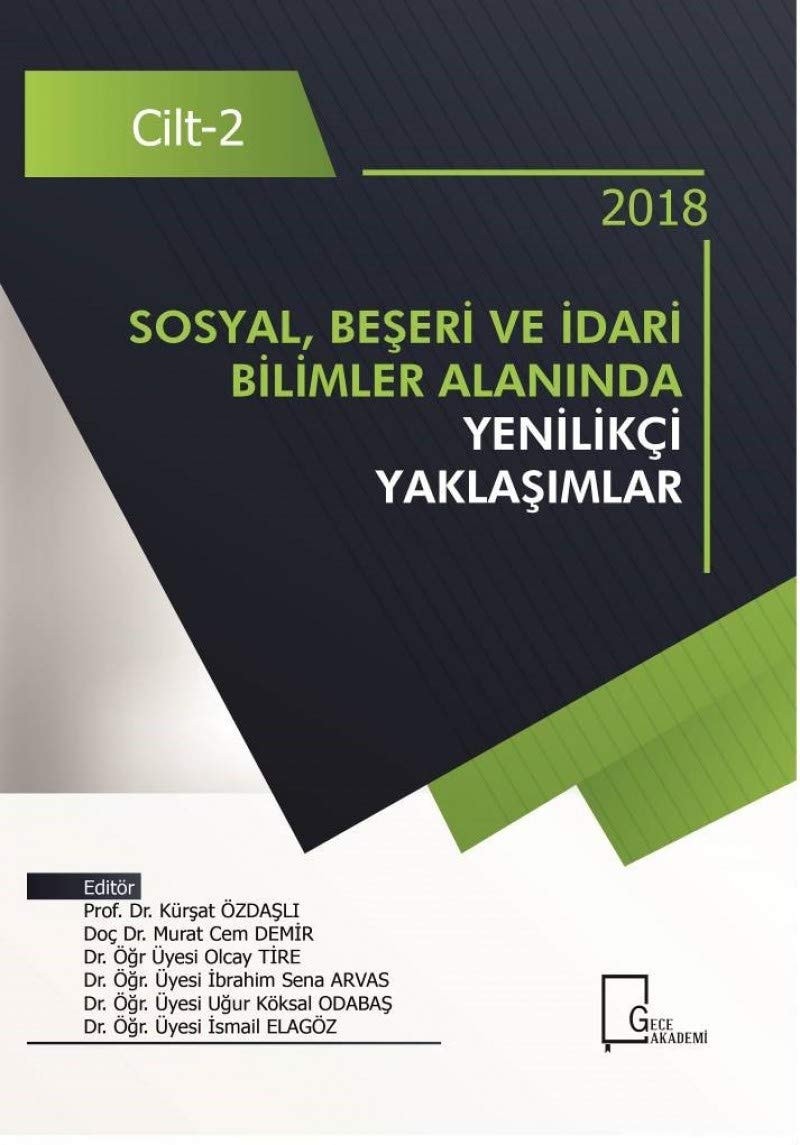 Sosyal, Beseri ve Idari Bilimler Alaninda Yenilikci Yaklasimlar Cilt 2